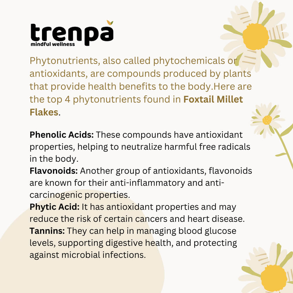 Trenpa Foxtail Millet Flakes infographic showcases 4 key phytonutrients—phenolic acids, flavonoids, phytic acid, and tannins—plus health benefits, on a beige background with yellow flowers and the Trenpa Mindful Wellness logo. Discover nutritious grains!.